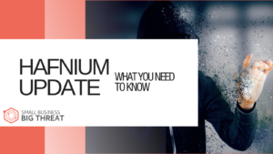 HAFNIUM Update: What You Need to Know